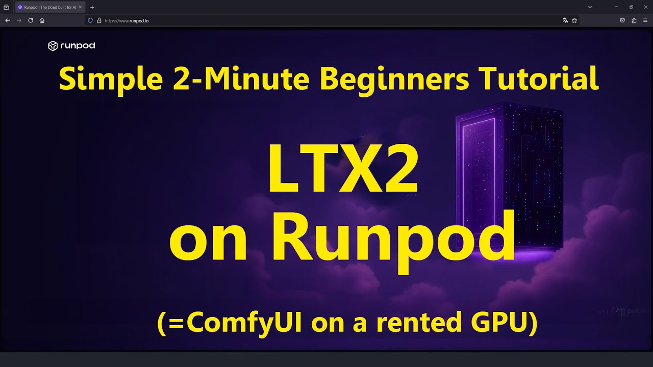 2-Minute Tutorial: LTX2 beginners on Rented GPU (Runpod)