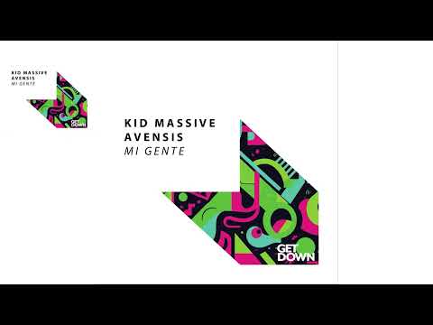 Kid Massive & Avensis - Mi Gente (Extended Mix)