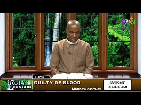 DAILY FOUNTAIN DEVOTIONAL FOR APRIL 3, 2020 - THE REV'D CANON CHIMAEZE CHRISTIAN DIKE