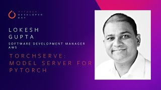 TorchServe: Model Server for PyTorch | PyTorch Developer Day 2020