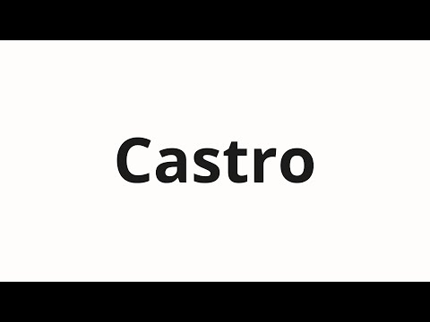 How to pronounce Castro