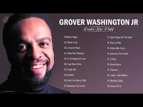 Grover Washington JR Greatest Hist - The Best Songs Of Grover WashingtonJR - Best Saxophone Music