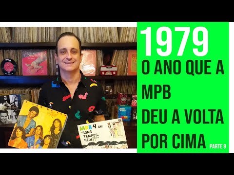 1979 - O ANO QUE A MPB DEU A VOLTA POR CIMA (Parte 9)