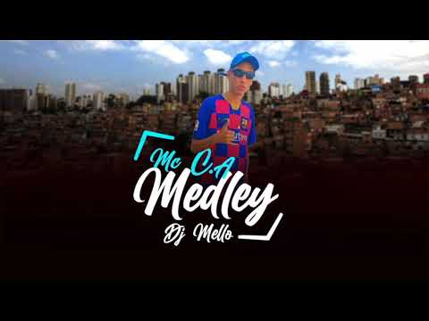 MC C.a - Medley 2020 ( DJ Mello )