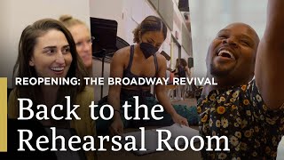 Back to the Rehearsal Room | Reopening: The Broadway Revival | Great Performances on PBS