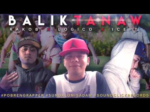 BALIK TANAW - Rakob | Logico | Ice-T