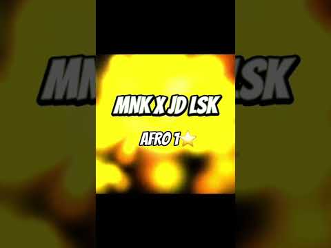 Mnk X jd lsk (afro 1 ⭐)