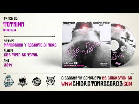 Manoperro y Roberto Di Nero "Totaína" (Acapella)