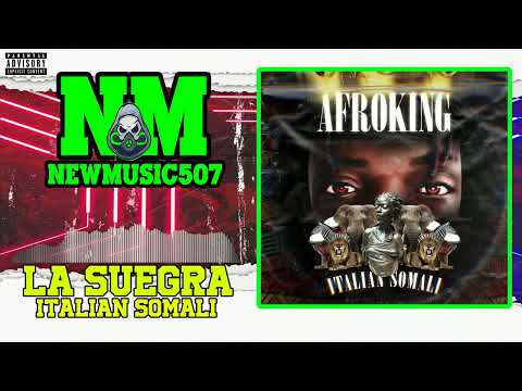 Italian Somali - La Suegra (Audio Oficial) #Afroking