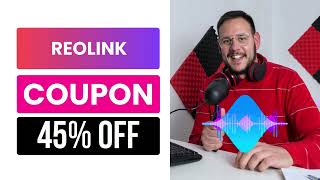 Reolink  Coupon Code | Reolink  Discount Code | 45% OFF