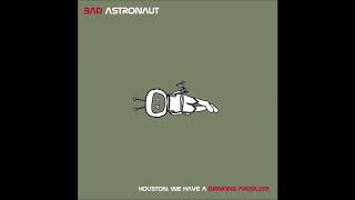 Bad Astronaut - Off The Wagon + Another Dead Romance + Killers And Liars + Our Greatest Year