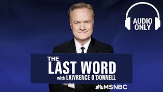 The Last Word With Lawrence O’Donnell - March 6 