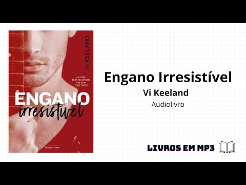 Engano Irresistível - Vi Keeland (Audiolivro) (Parte 1/2)
