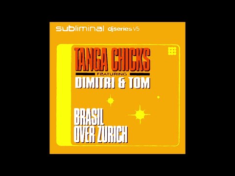 Tanga Chicks - Brasil Over Zurich (Daniel's mix)