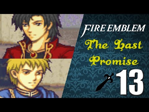 Let's Play Fire Emblem The Last Promise Part 13- Lords Reunited