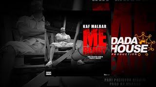 Kaf Malbar - Me Ready  (Pani Pozisyon Riddim by Marcus) [Parental Advisory]