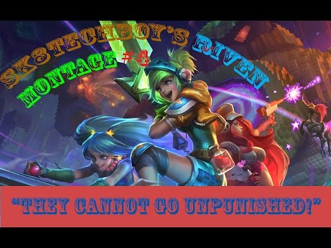 Riven Montage #4 - THEY CANNOT GO UNPUNISHED! | League of Legends |
