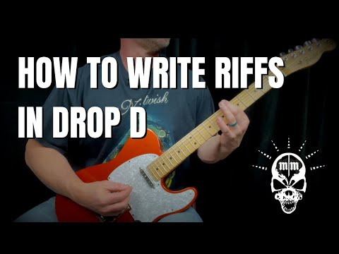 How to Write Riffs in Drop D Tuning