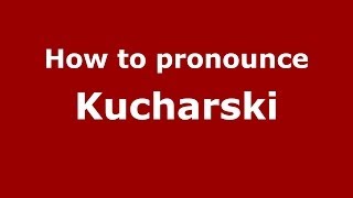 How to pronounce Kucharski