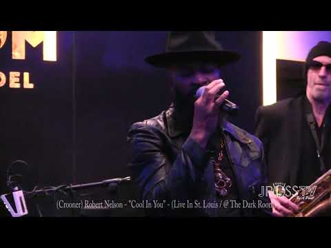 James Ross @  (Crooner) Robert Nelson - "Cool In You" - www.Jross-tv.com (St. Louis)
