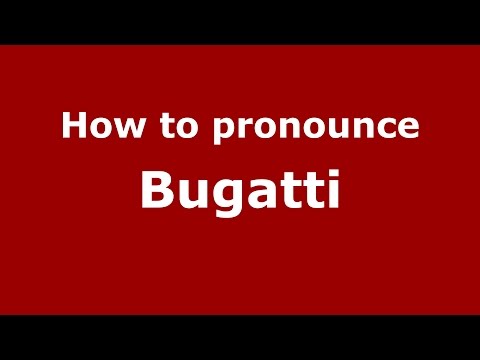How to pronounce Bugatti