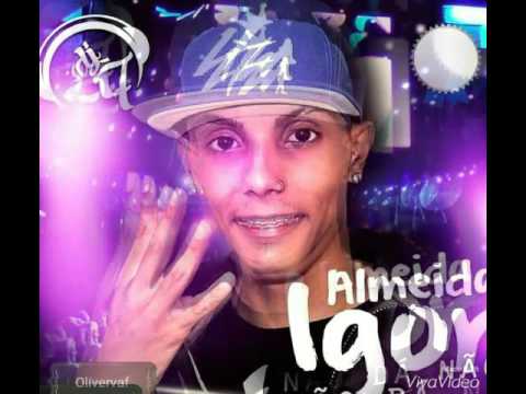 Igor Almeida - Não dá Não (Dj R7) Lançamento 2016