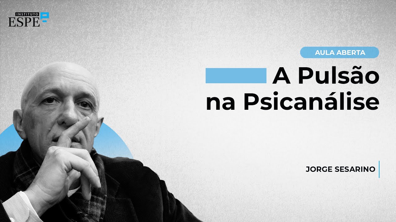 A Pulsão em Freud e Lacan - Jorge Sesarino