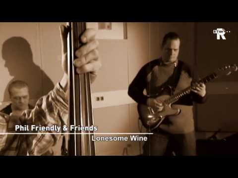 Live Uit Lloyd - Phil Friendly & Friends - Lonesome Wine