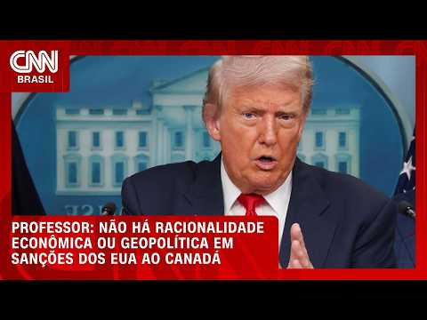 Não há racionalidade econômica ou geopolítica em sanções dos EUA ao Canadá, diz professor | WW