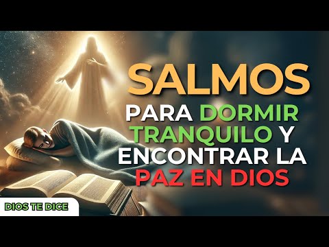 Salmos para dormir tranquilo y encontrar la Paz en Dios