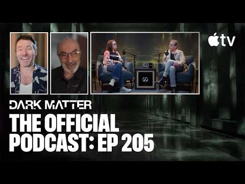 暗物質 — 官方 Podcast：第 205 集 | Apple TV (Dark Matter — The Official Podcast: Episode 205 | Apple TV)