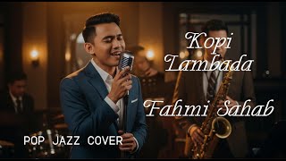 Download lagu Kopi Lambada | Pop Jazz Cover | Smooth & Sultry Lounge Version mp3 Download lagu Kopi Lambada | Pop Jazz Cover | Smooth & Sultry Lounge Version mp3