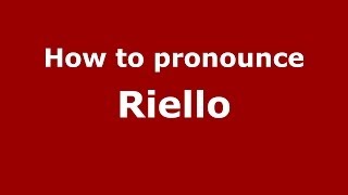 How to pronounce Riello