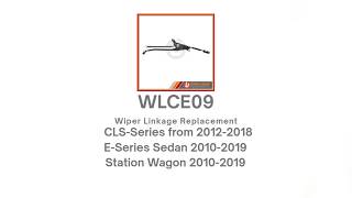 WLCE09 Wiper Linkage Replacement For Mercedes Benz E300 Sedan 2012 Fast & Easy