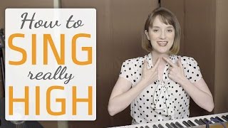 How to sing really high - Voice lesson on how to sing higher