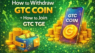 How to Withdraw GTC COIN + How to Join GTC TGE 