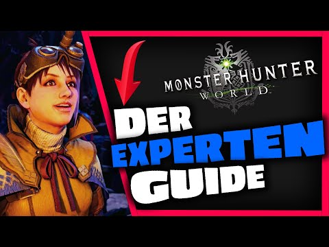 Monster Hunter World Guide Tipps & Tricks 2024 🔥 MHW Experten Guide German/Deutsch
