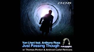 Yan Lhert Feat Anthony Ross-Just Passing Through (Thomas Penton Remix) [ND006]