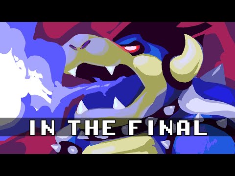 IN THE FINAL - Bowser's Inside Story Remix