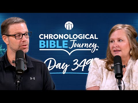 Influencers for Christ | Day 349 | Chronological Bible Podcast