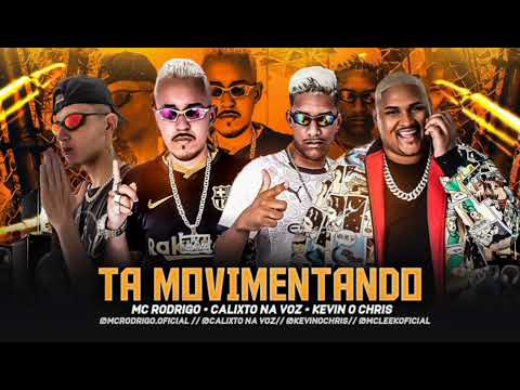CALIXTO NA VOZ, MC RODRIGO E KEVIN O CHRIS - TA MOVIMENTADO ( Prod. Lk No Beat)