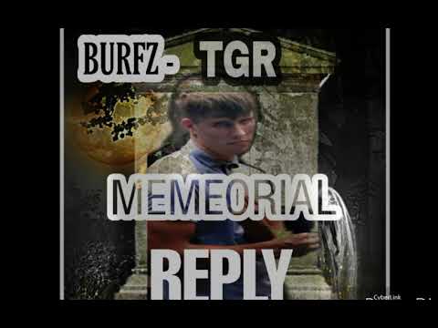 BURFZ - TGR MEMORIAL [REPLY]