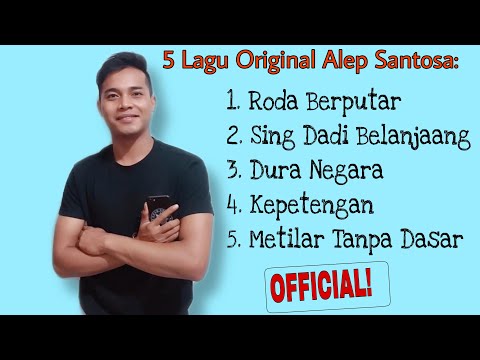 Kumpulan Lagu Original Alep Santosa | (Official) Vol.1