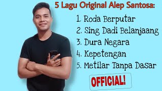 Download lagu Kumpulan Lagu Original Alep Santosa | Vol.1 mp3 Download lagu Kumpulan Lagu Original Alep Santosa | Vol.1 mp3