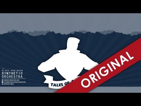 Tales of a Hero (Blake Robinson - The Synthetic Orchestra Originals Volume 2)