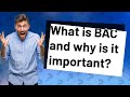 What is BAC and why is it important?