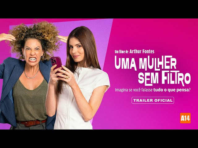 Uma Mulher Sem Filtro - Trailer
