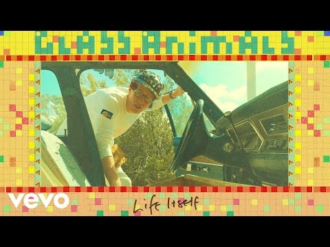 Glass Animals - Life Itself (Official Audio)