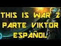 This is War II - Viktor's Part (Español) 