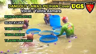 Download lagu DANGDUT LAWAS FULL ALBUM COVER UGS - Vocal : Yunita asmara - Bunga pengantin tak pernah Sejuta luka mp3